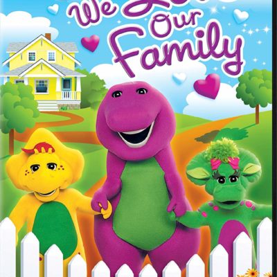 BARNEY: WE LOVE OUR FAMILY